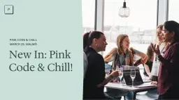 Pink Code & Chill - Mingle AND Code!