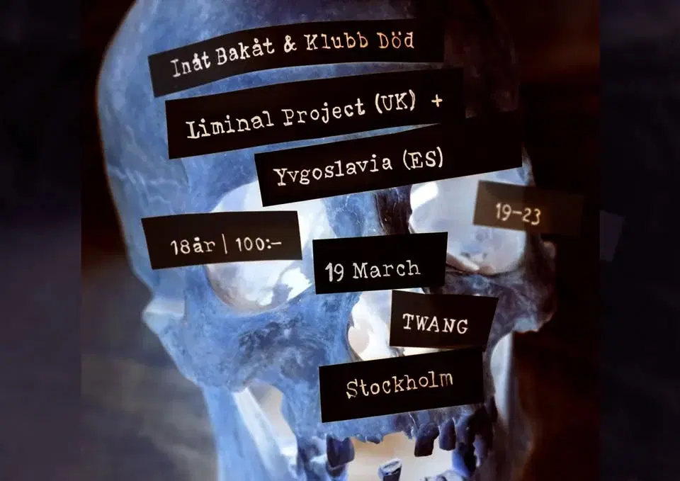 Inåt Bakåt & Klubb DÖD: Liminal Project + Yvgoslavia