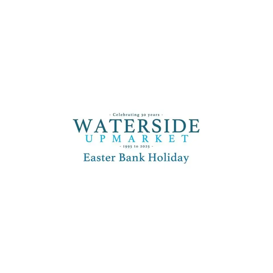 Waterside Upmarket | Easter Bank Holiday