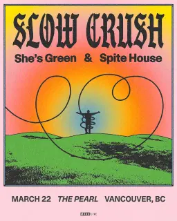 Slow Crush - Vancouver