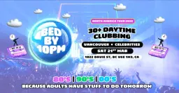 Bed By 10 Returns To Vancouver!