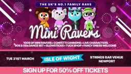 Mini Ravers - Isle of Wight