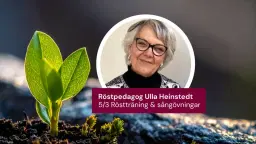 Växtplatsen - "Sjung livet ut" Röstträning & sångövningar – så håller du rösten i form genom livet