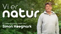 Vi er natur – med Simon Høegmark | Aarhus