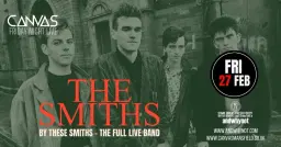 THE SMITHS by These Smiths – The Full Live Band // Friday 27th February 2026