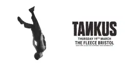 Tankus - at The Fleece, Bristol - Thu 19th Mar 2026