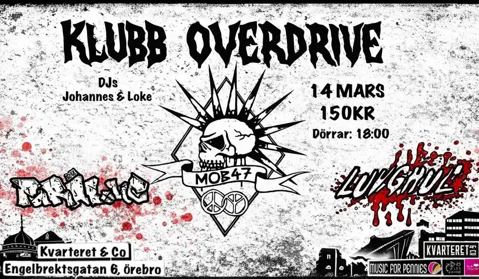 Klubb Overdrive: Mob 47 + support