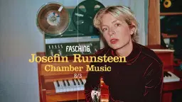 Josefin Runsteen Chamber Music | Fasching, Stockholm