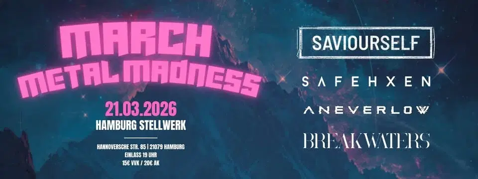 March Metal Madness/ SAFEHXEN, Breakwaters, ANEVERLOW, SAVIOURSELF