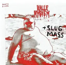 KALLE HYGIEN /// SLUG MASS