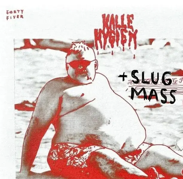 KALLE HYGIEN /// SLUG MASS