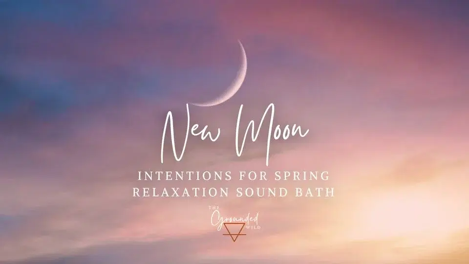 New Moon, Spring Intentions Sound Bath - Cobham