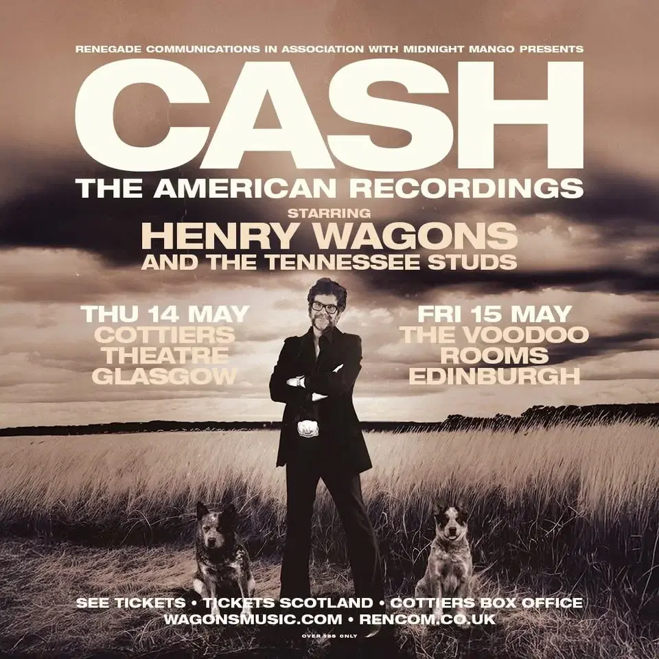 CASH - The American Recordings starring Henry Wagons / The Voodoo Rooms / Edinburgh / 15.05.26