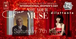 'Not Your Muse' w/ Gia Ford // Dilettante - International Women's Day