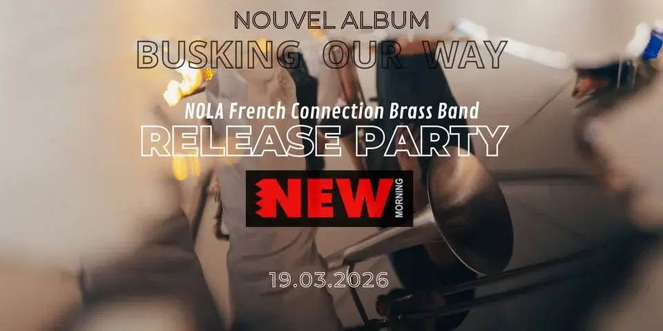 Nola French Connection / Release party au New Morning