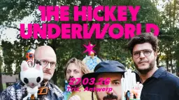The Hickey Underworld + B O I + Aftershow met Palmbomen II feat. Galat (live) / Trix