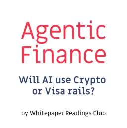 Agentic Finance: Will Agents use Crypto or Visa rails?