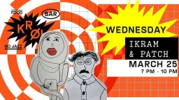 IKRAM & PATCH at KRØL