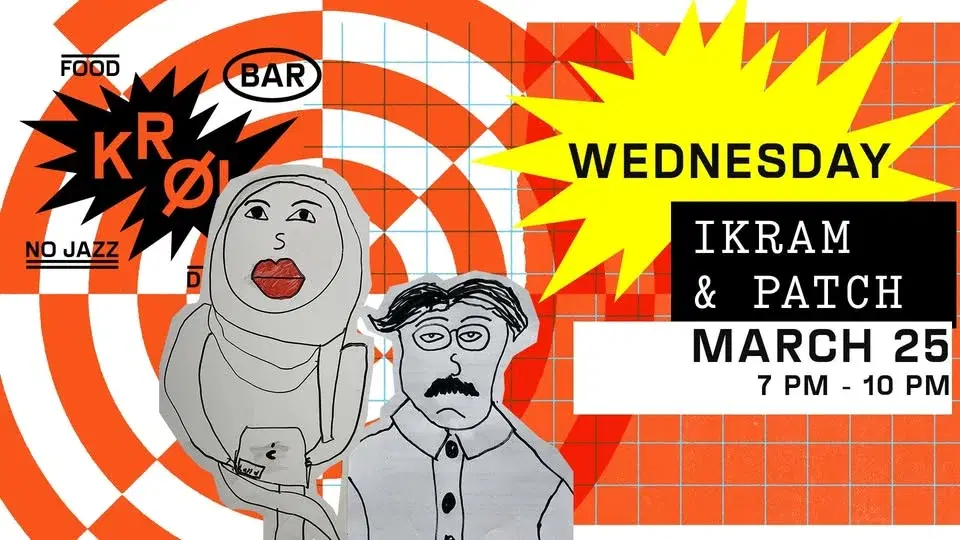 IKRAM & PATCH at KRØL