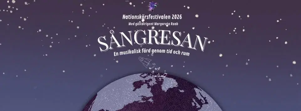Nationskörsfestivalskonserten 2026 Sångresan- genom tid och rum