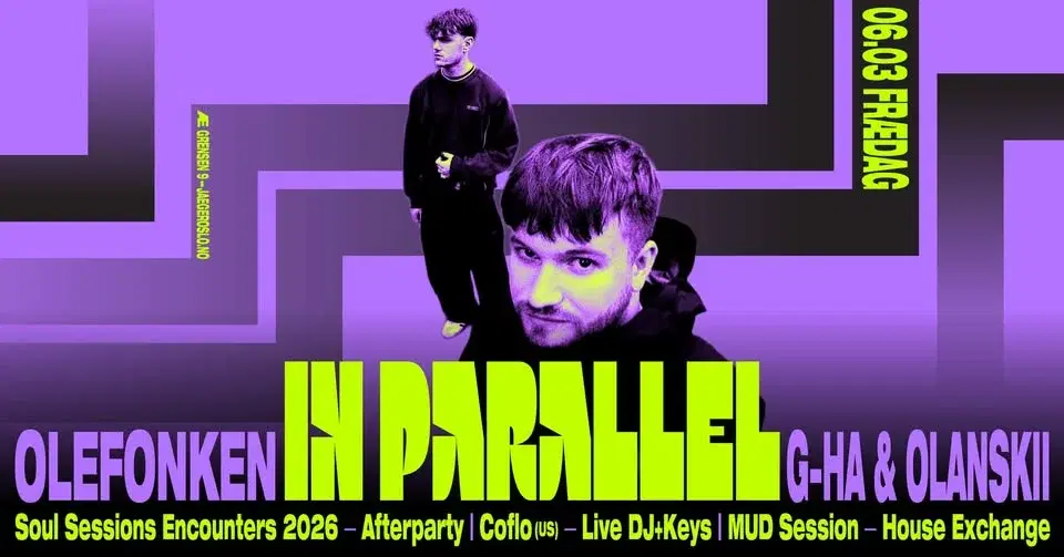 Frædag: In Parallel + Olefonken + g-HA & Olanskii + SSO Afterparty + Coflo + Mud Session