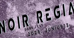 NOIR REGIA II. (dark fest)