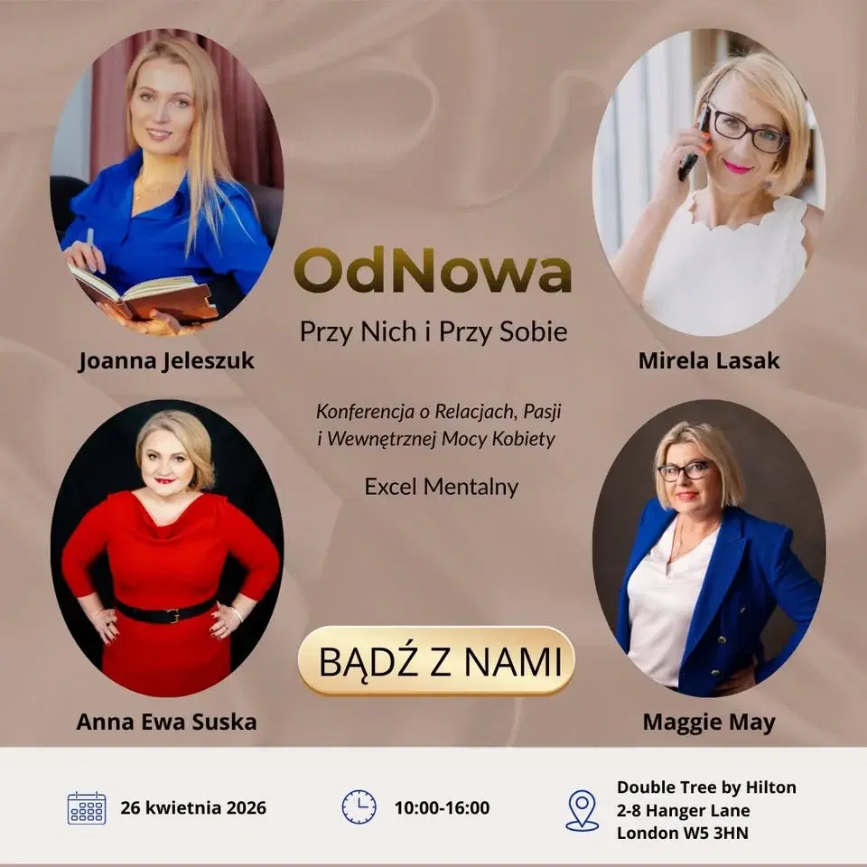 „OdNowa Przy Nich i Przy Sobie. Konferencja o relacjach i wewnętrznej mocy kobiety - Excel Mentalny”
