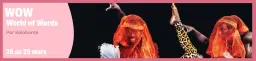 WOW, World of Words par Kalabanté I du 26 au 29 mars 2026