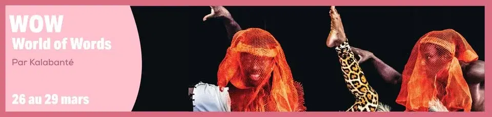 WOW, World of Words par Kalabanté I du 26 au 29 mars 2026