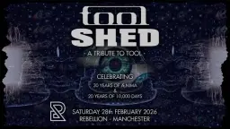 Tool Shed - A Tribute to Tool | Rebellion | Manchester - Ænima/10,000 Days Anniversary Tour