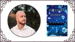 Möt Sebastian Avindell, aktuell med Midvinternatt