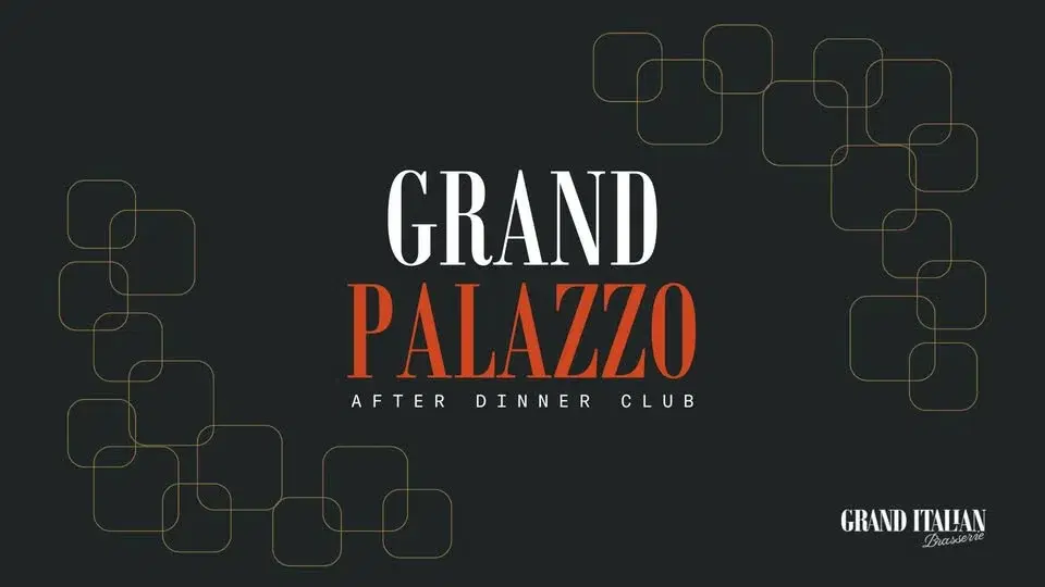 Grand Palazzo - After Dinner Cocktail Club