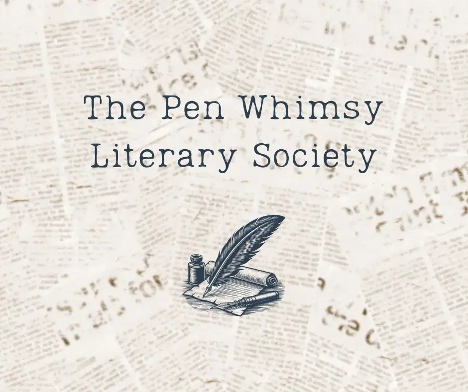 The Pen Whimsy Literary Society Writers Group