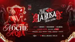 CLUB LA ROSA ✘ LA NOCHE ROJA ✘ WALLMANS OSLO ✘