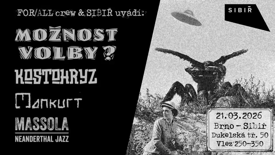 MOŽNOST VOLBY? / KOSTOHRYZ / MASSOLA / MANKURT na Sibiři