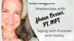 Foundations Masterclass: Aging with Purpose