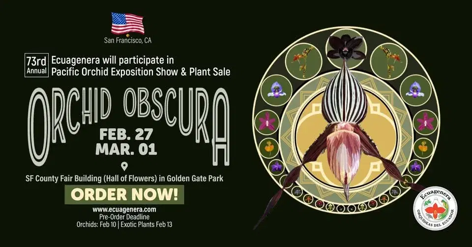 Ecuagenera will participate in 73rd. Pacific Orchid Exposition Show & Plant Sale 2026 Orchid Obscura
