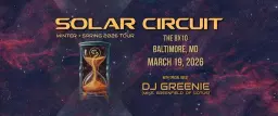 Solar Circuit w/ DJ Greenie @ The 8x10 - 3/19