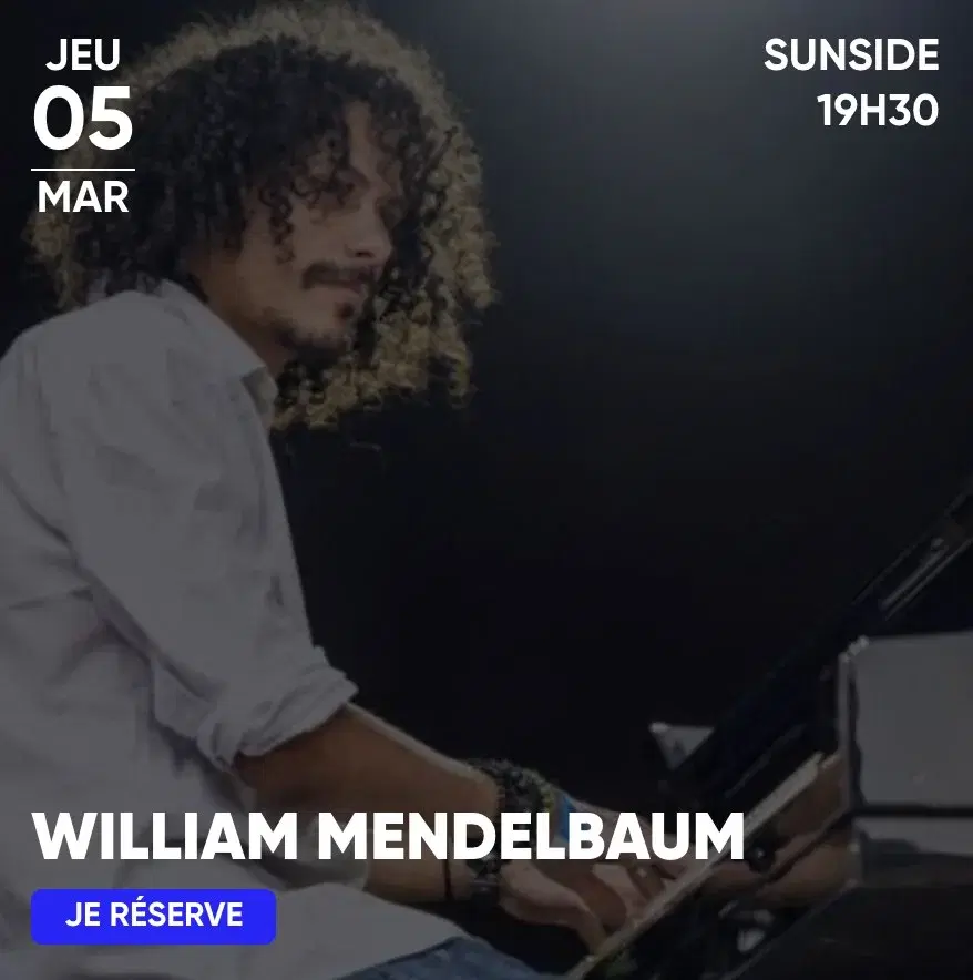 WILLIAM MENDELBAUM EN CONCERT AU SUNSIDE PARIS JAZZ CLUB