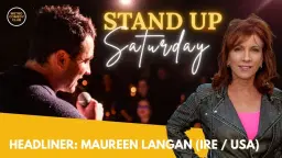 Stand-Up Saturday Show w HL Maureen Langan - 28th February