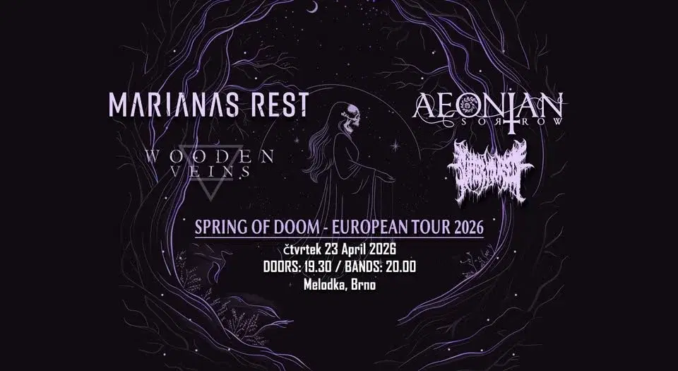 Spring Of Doom in Brno: Marianas Rest / Aeonian Sorrow / Wooden Veins / Suffer Yourself