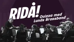 Ridå! Quizza med Lunds Brassband