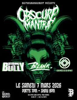 Obscure Mantra, Becoming the Bully, Blank & CONCESSIONS au Nord-Ouest Trois-riviĂšres