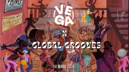 VEGA x Global Grooves