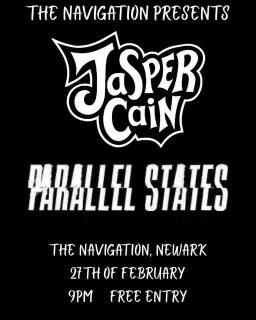 JASPER CAIN & PARALLEL STATES @The Navigation