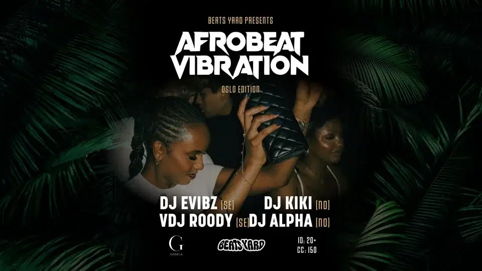 AFROBEAT VIBRATION- OSLO EDITION #2 @ GAMLAđ„