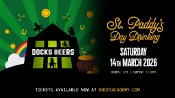 St. Paddy's Day Drinking at Docks Academy, Grimsby