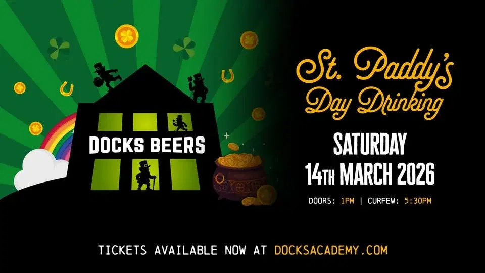 St. Paddy's Day Drinking at Docks Academy, Grimsby