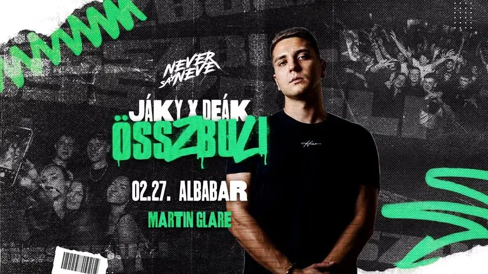 JÁKY ✘ DEÁK ÖSSZbuli ✘ Never Say Never | ALBABAR | 02.27.