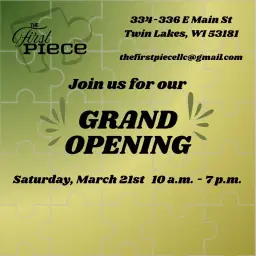 The First Piece - Grand Opening!
